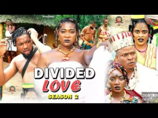 Divided Love Season 2 - 2019